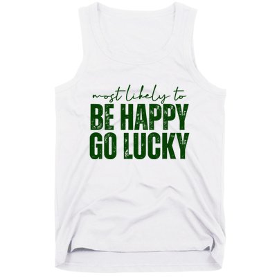 Most Likely To Be Happy Go Lucky St Patricks Day Tank Top