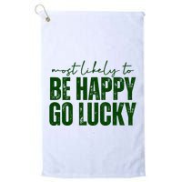 Most Likely To Be Happy Go Lucky St Patricks Day Golf Towel
