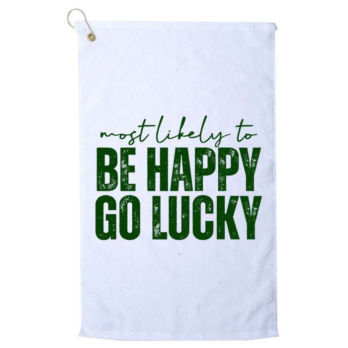 Most Likely To Be Happy Go Lucky St Patricks Day Golf Towel