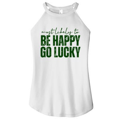 Most Likely To Be Happy Go Lucky St Patricks Day Women's Perfect Tri Rocker Tank