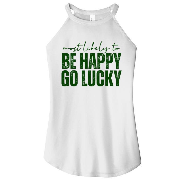 Most Likely To Be Happy Go Lucky St Patricks Day Women's Perfect Tri Rocker Tank