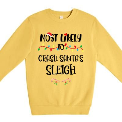 Most Likely To Crash Santa’S Sleigh Christmas Shirts For Family Premium Crewneck Sweatshirt