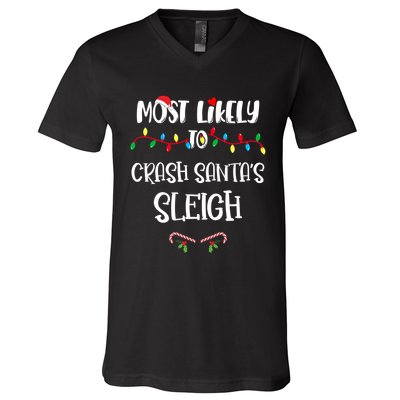 Most Likely To Crash Santa’S Sleigh Christmas Shirts For Family V-Neck T-Shirt