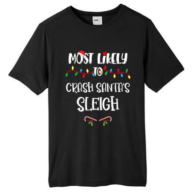 Most Likely To Crash Santa’S Sleigh Christmas Shirts For Family Tall Fusion ChromaSoft Performance T-Shirt