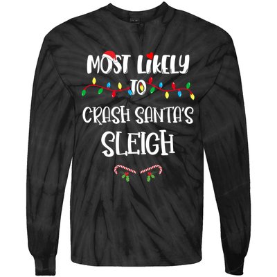 Most Likely To Crash Santa’S Sleigh Christmas Shirts For Family Tie-Dye Long Sleeve Shirt