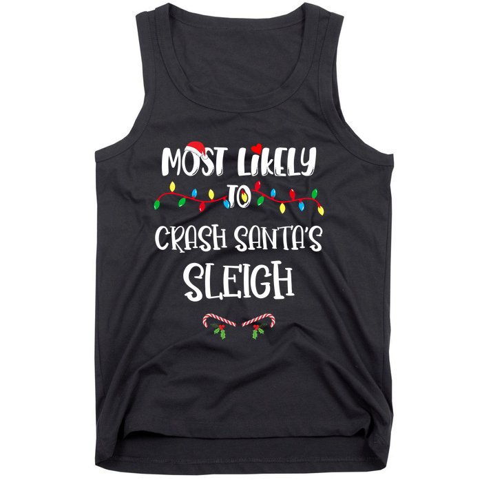 Most Likely To Crash Santa’S Sleigh Christmas Shirts For Family Tank Top