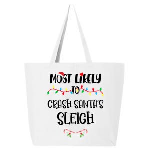 Most Likely To Crash Santa’S Sleigh Christmas Shirts For Family 25L Jumbo Tote