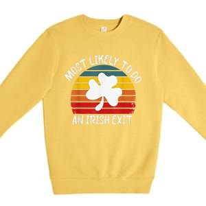 Most Likely To Do An Irish Exit Premium Crewneck Sweatshirt