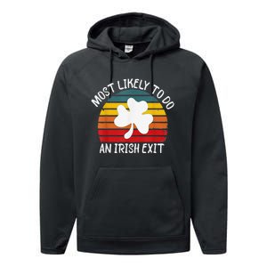 Most Likely To Do An Irish Exit Performance Fleece Hoodie