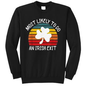 Most Likely To Do An Irish Exit Tall Sweatshirt