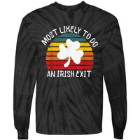 Most Likely To Do An Irish Exit Tie-Dye Long Sleeve Shirt