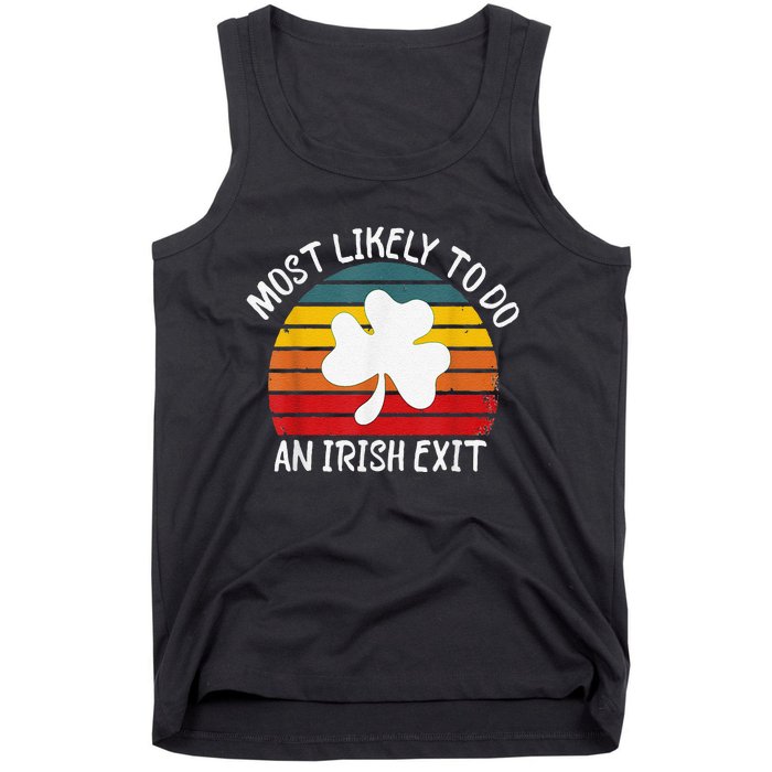 Most Likely To Do An Irish Exit Tank Top