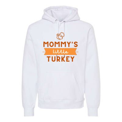 Mommy's Little Turkey First Thanksgiving Premium Hoodie