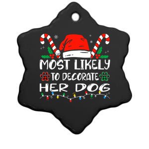 Most Likely To Decorate Her Dog Funny Family Christmas Ceramic Star Ornament