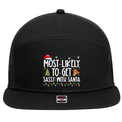 Most Likely To Get Sassy With Santa Funny Family Christmas 7 Panel Mesh Trucker Snapback Hat