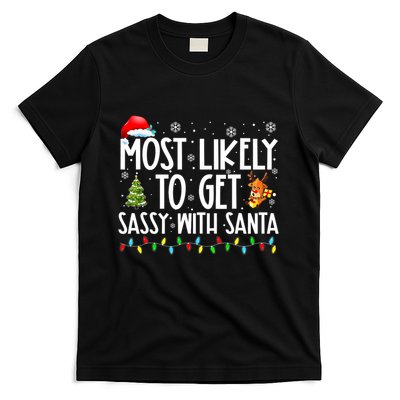 Most Likely To Get Sassy With Santa Funny Family Christmas T-Shirt