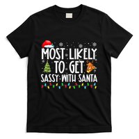 Most Likely To Get Sassy With Santa Funny Family Christmas T-Shirt