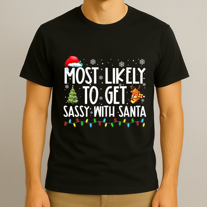 Most Likely To Get Sassy With Santa Funny Family Christmas T-Shirt