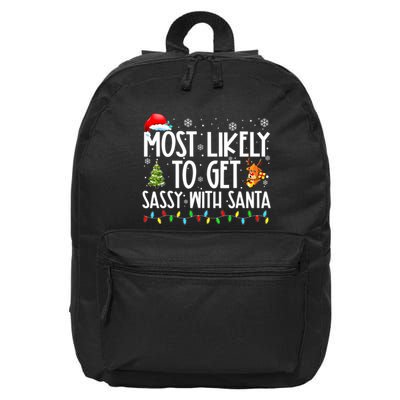 Most Likely To Get Sassy With Santa Funny Family Christmas 16 in Basic Backpack