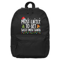 Most Likely To Get Sassy With Santa Funny Family Christmas 16 in Basic Backpack