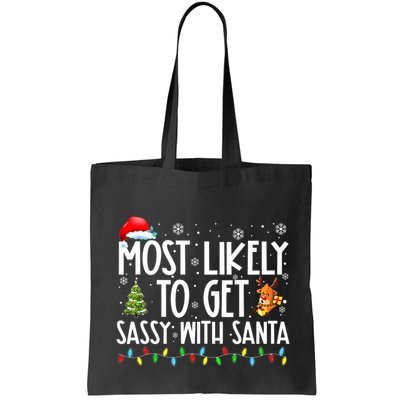 Most Likely To Get Sassy With Santa Funny Family Christmas Bag