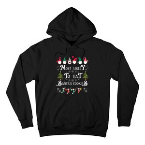 Most Likely To Eat Santas Cookies Family Christmas Holiday Hoodie