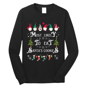 Most Likely To Eat Santas Cookies Family Christmas Holiday Long Sleeve Shirt