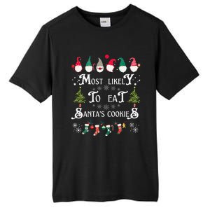 Most Likely To Eat Santas Cookies Family Christmas Holiday Tall Fusion ChromaSoft Performance T-Shirt