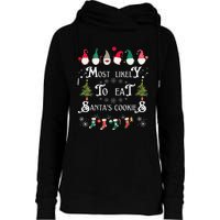 Most Likely To Eat Santas Cookies Family Christmas Holiday Womens Funnel Neck Pullover Hood