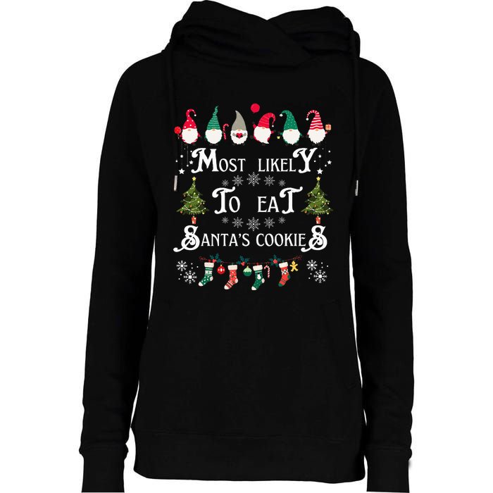 Most Likely To Eat Santas Cookies Family Christmas Holiday Womens Funnel Neck Pullover Hood