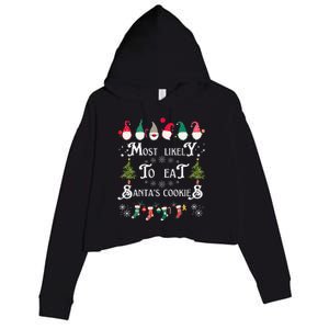 Most Likely To Eat Santas Cookies Family Christmas Holiday Crop Fleece Hoodie