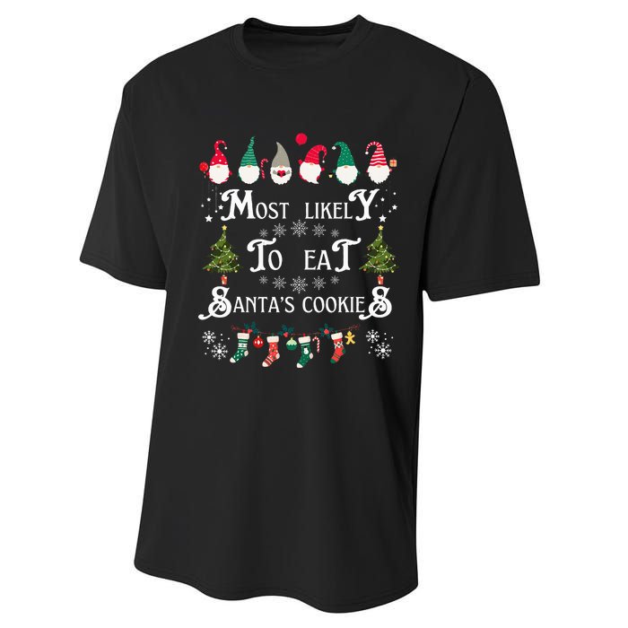 Most Likely To Eat Santas Cookies Family Christmas Holiday Performance Sprint T-Shirt