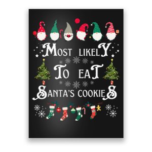 Most Likely To Eat Santas Cookies Family Christmas Holiday Poster