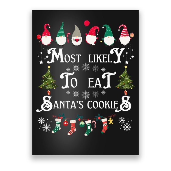 Most Likely To Eat Santas Cookies Family Christmas Holiday Poster