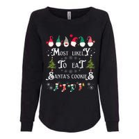 Most Likely To Eat Santas Cookies Family Christmas Holiday Womens California Wash Sweatshirt