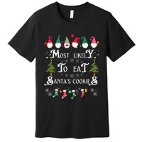 Most Likely To Eat Santas Cookies Family Christmas Holiday Premium T-Shirt