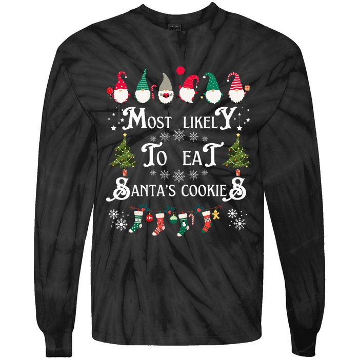 Most Likely To Eat Santas Cookies Family Christmas Holiday Tie-Dye Long Sleeve Shirt