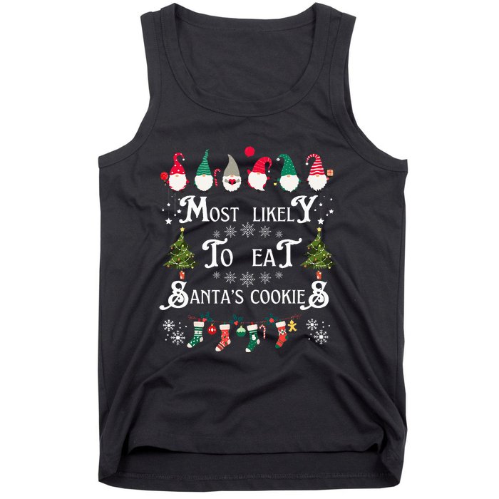 Most Likely To Eat Santas Cookies Family Christmas Holiday Tank Top