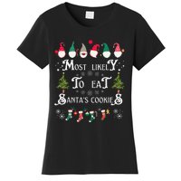 Most Likely To Eat Santas Cookies Family Christmas Holiday Women's T-Shirt