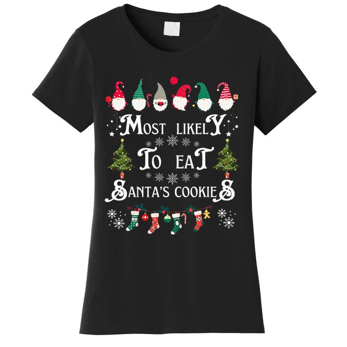 Most Likely To Eat Santas Cookies Family Christmas Holiday Women's T-Shirt