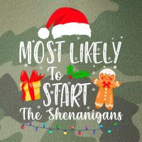 Most Likely To Start The Shenanigans Christmas Funny Legacy Tie Dye Trucker Hat