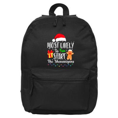 Most Likely To Start The Shenanigans Christmas Funny 16 in Basic Backpack