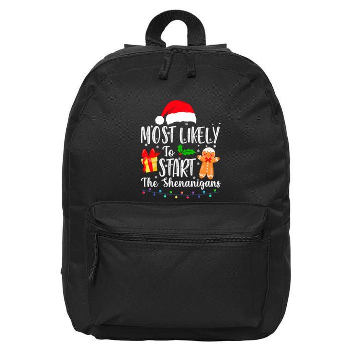 Most Likely To Start The Shenanigans Christmas Funny 16 in Basic Backpack