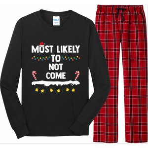 Most Likely To Not Come Funny Matching Family Christmas  Long Sleeve Pajama Set