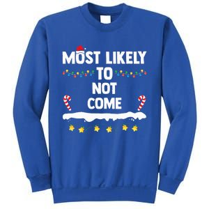 Most Likely To Not Come Funny Matching Family Christmas  Sweatshirt