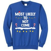 Most Likely To Not Come Funny Matching Family Christmas  Sweatshirt