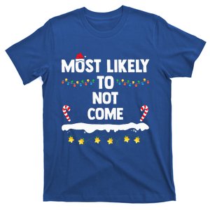 Most Likely To Not Come Funny Matching Family Christmas  T-Shirt