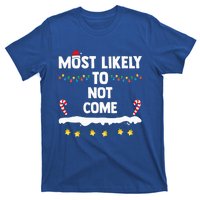 Most Likely To Not Come Funny Matching Family Christmas  T-Shirt