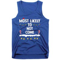 Most Likely To Not Come Funny Matching Family Christmas  Tank Top