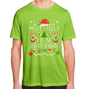 Most Likely To Be SantaS Favorite Christmas Family Matching Gift Adult ChromaSoft Performance T-Shirt